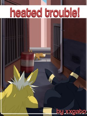 Heated Trouble! 1 and Pokemon Comic Porn